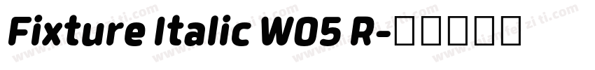 Fixture Italic W05 R字体转换